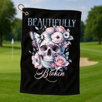 Beautifully Broken Funny Distressed Meme Christian Quote Golf Towel