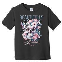 Beautifully Broken Funny Distressed Meme Christian Quote Toddler T-Shirt