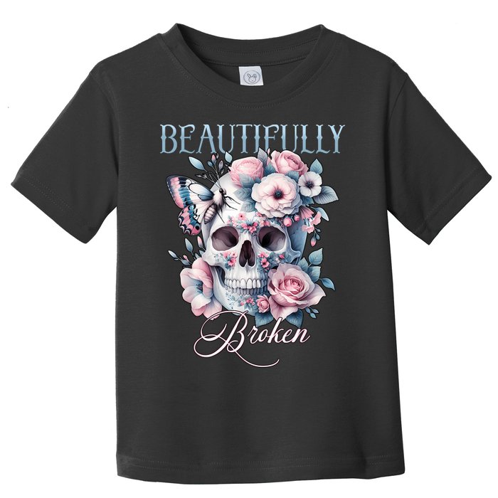 Beautifully Broken Funny Distressed Meme Christian Quote Toddler T-Shirt