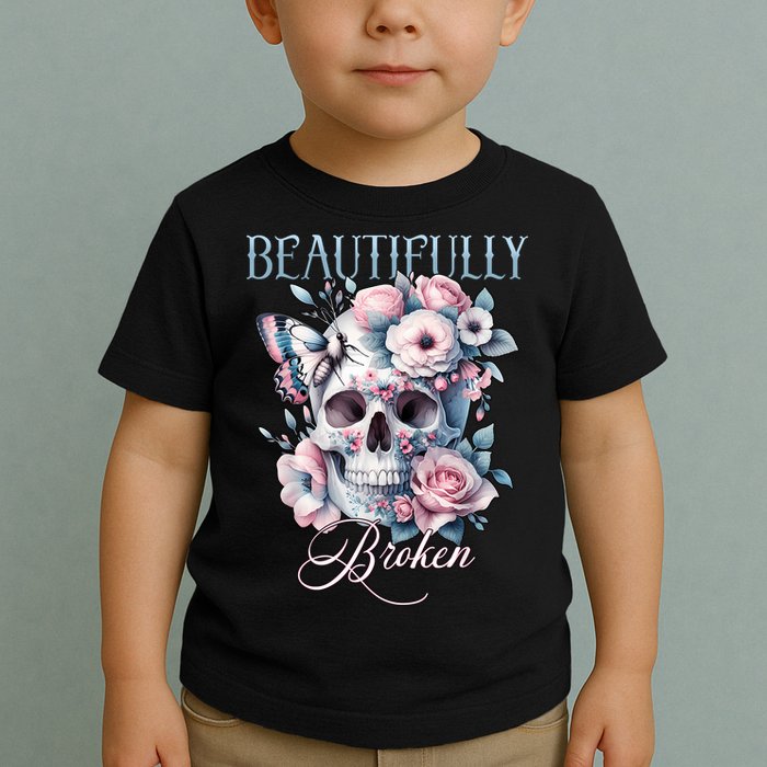 Beautifully Broken Funny Distressed Meme Christian Quote Toddler T-Shirt