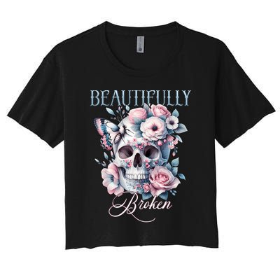 Beautifully Broken Funny Distressed Meme Christian Quote Crop Top