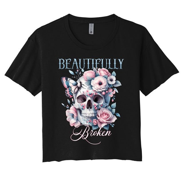Beautifully Broken Funny Distressed Meme Christian Quote Crop Top