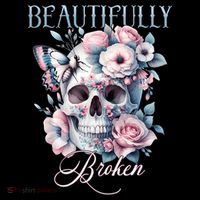 Beautifully Broken Funny Distressed Meme Christian Quote Womens T-Shirt