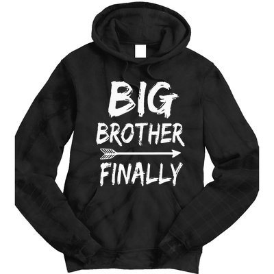 Big Brother Finally Novelty For Older Brothers Tie Dye Hoodie