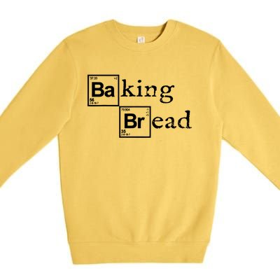 Baking Bread Funny Food Bread Baker Bread Maker Bread Premium Crewneck Sweatshirt