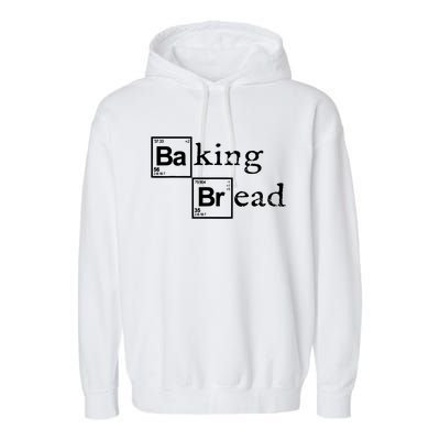 Baking Bread Funny Food Bread Baker Bread Maker Bread Garment-Dyed Fleece Hoodie