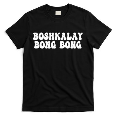 Boshkalay Bongbong Funny Boshkalay Bongbong T-Shirt