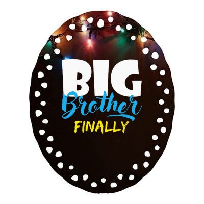 Big Brother Finally Pregnancy Announcement Baby Shower Ceramic Oval Ornament