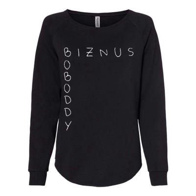 Boboddy Biznus. Funny Acronym Womens California Wash Sweatshirt