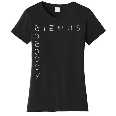 Boboddy Biznus. Funny Acronym Women's T-Shirt