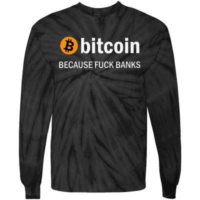 Bitcoin Because Fuck Banks Tie-Dye Long Sleeve Shirt