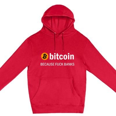 Bitcoin Because Fuck Banks Premium Pullover Hoodie