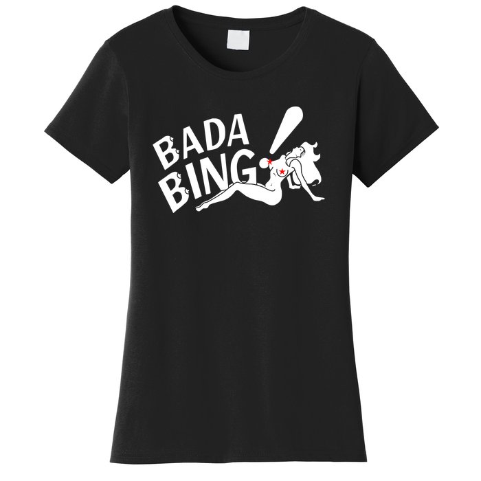 Bada Bing Funny Women's T-Shirt