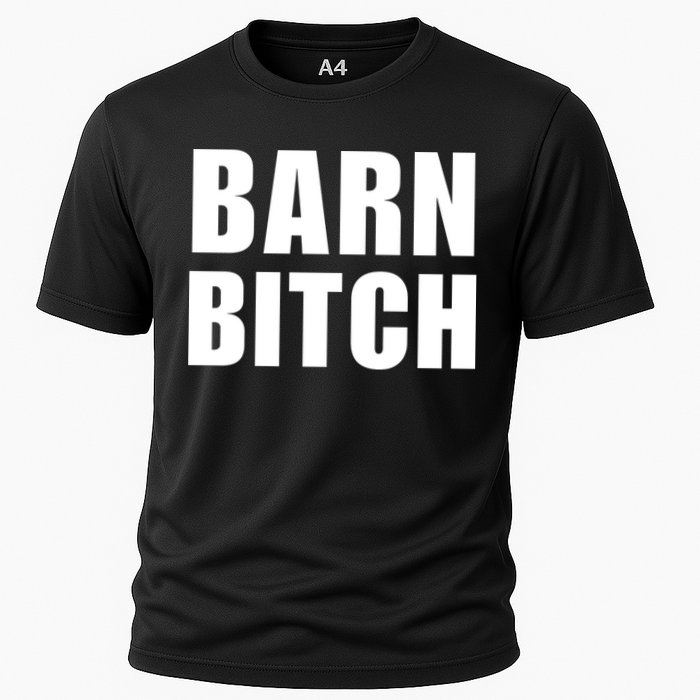 Barn Bitch Funny Saying Sarcastic Farming Farmer Cooling Performance Crew T-Shirt
