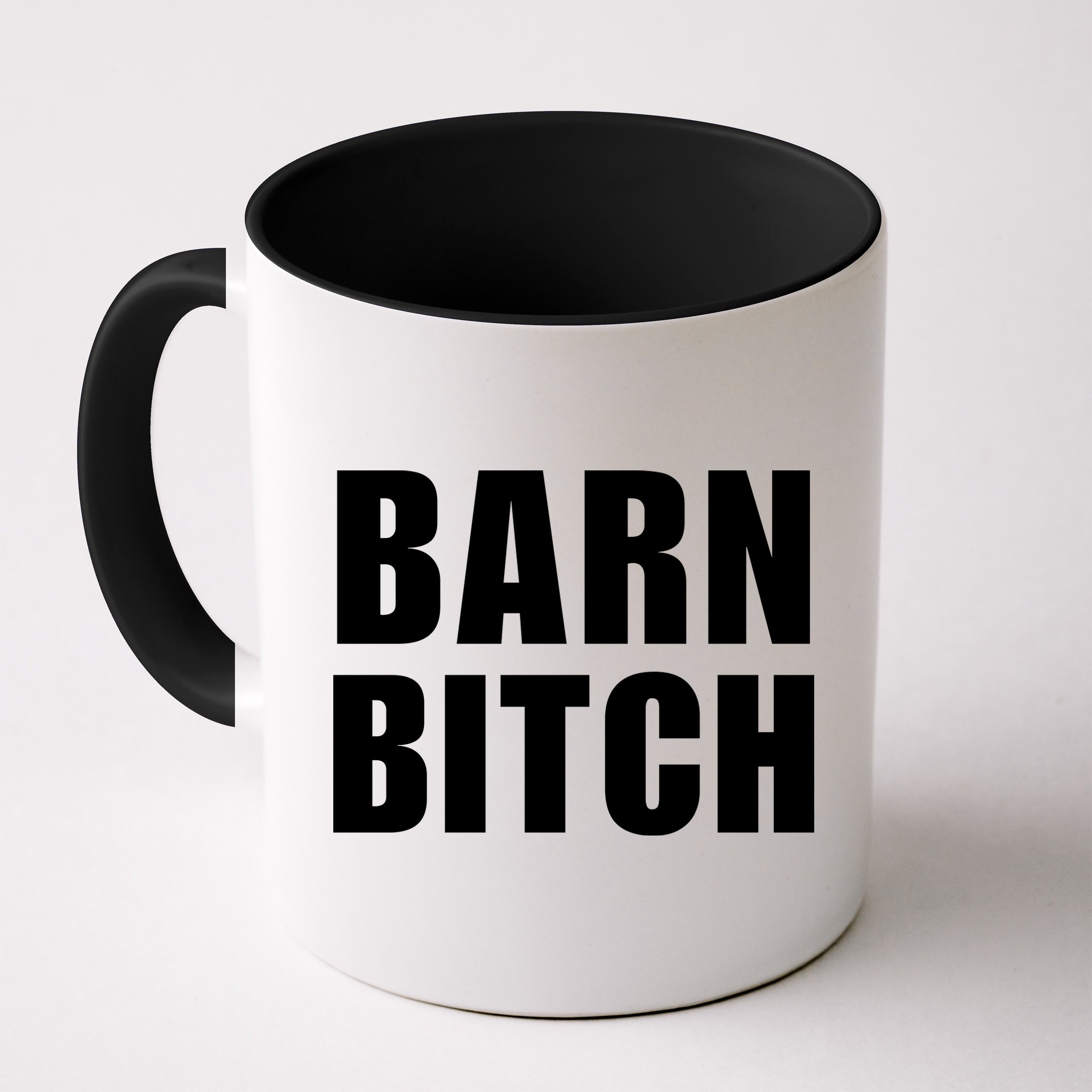 Barn Bitch Funny Saying Sarcastic Farming Farmer Mug