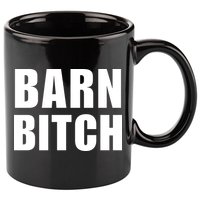 Barn Bitch Funny Saying Sarcastic Farming Farmer 11oz C Handle Ceramic Mug