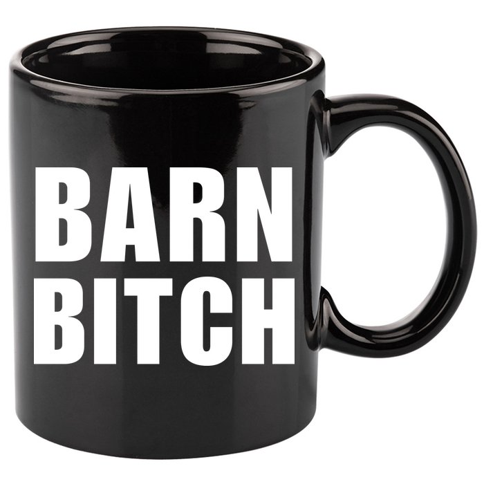 Barn Bitch Funny Saying Sarcastic Farming Farmer 11oz C Handle Ceramic Mug
