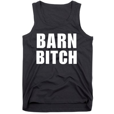 Barn Bitch Funny Saying Sarcastic Farming Farmer Tank Top