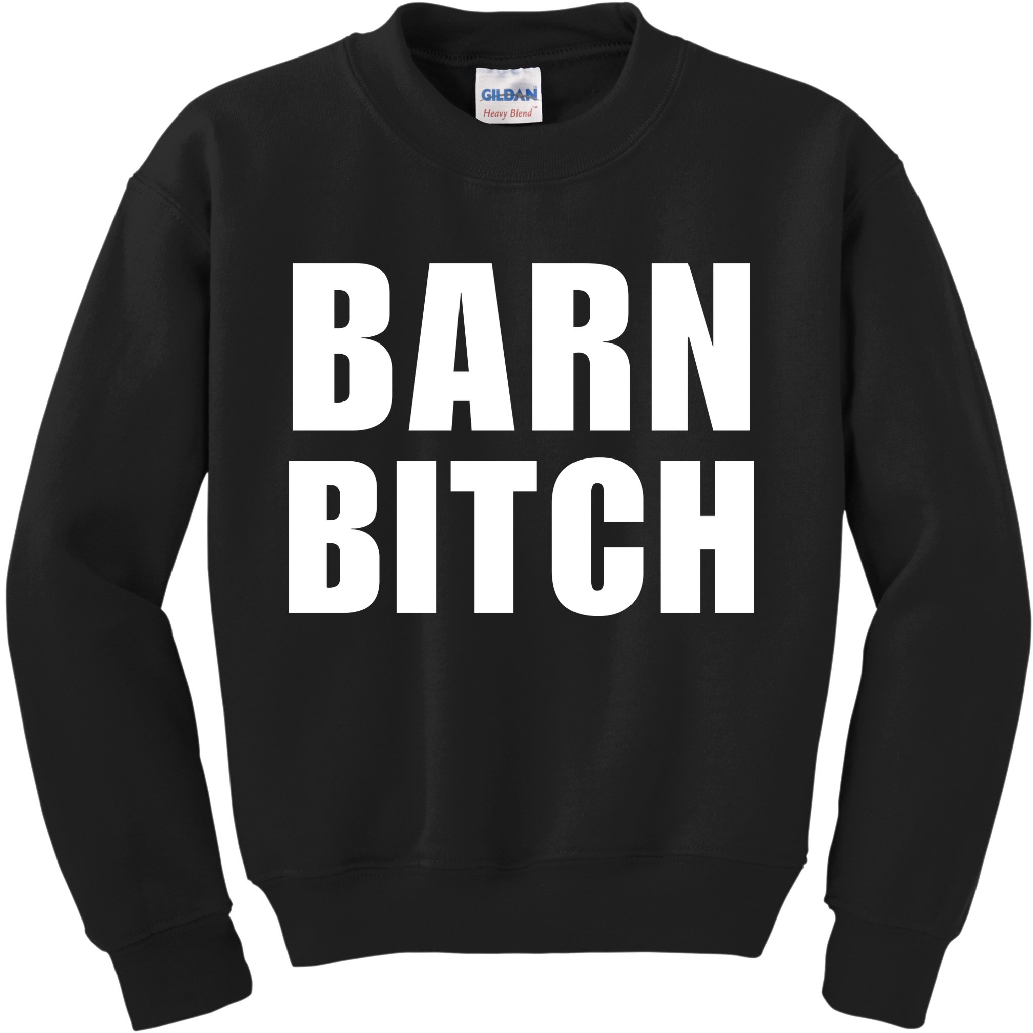 Barn Bitch Funny Saying Sarcastic Farming Farmer Kids Sweatshirt