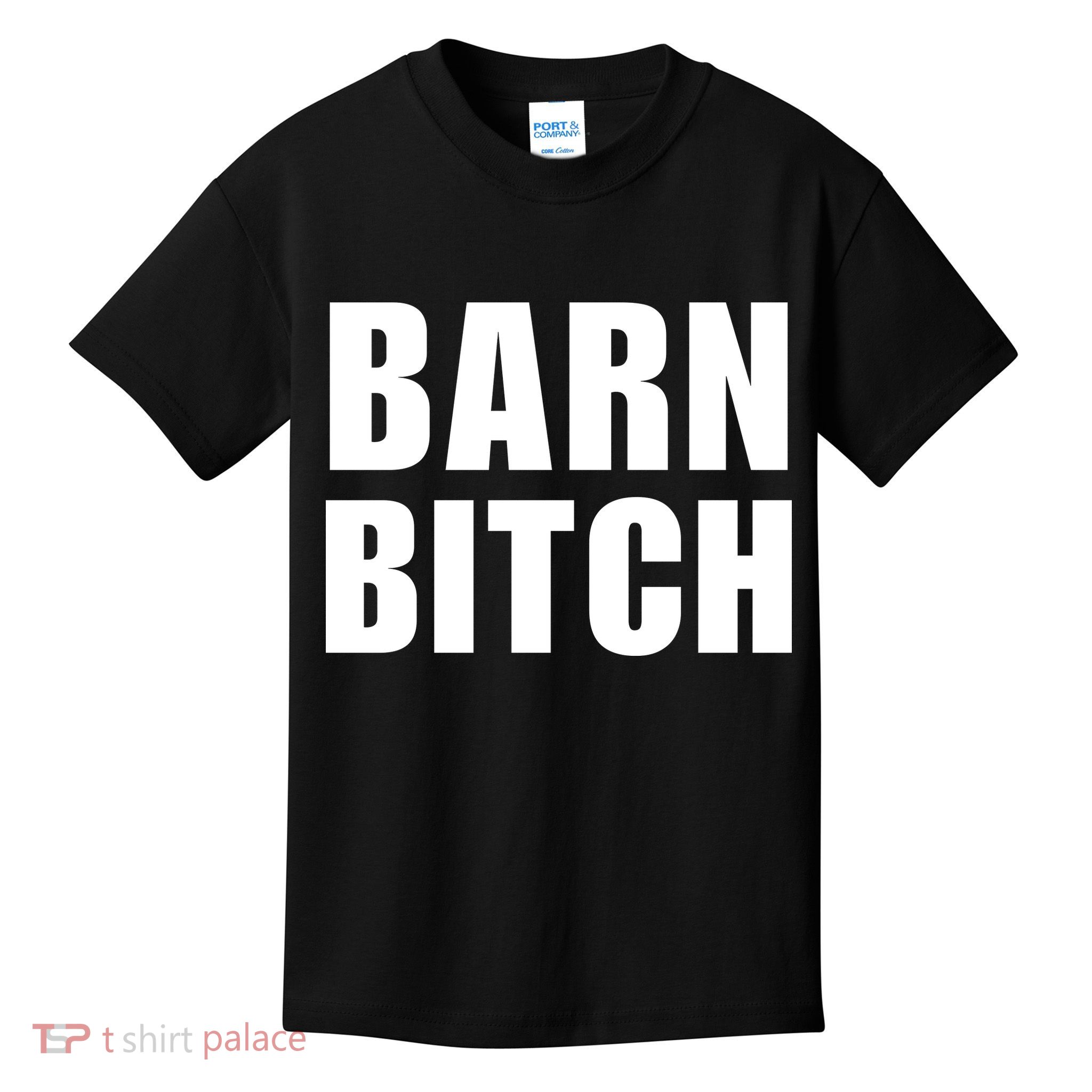 Barn Bitch Funny Saying Sarcastic Farming Farmer Kids T-Shirt