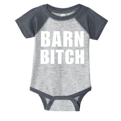 Barn Bitch Funny Saying Sarcastic Farming Farmer Infant Baby Jersey Bodysuit
