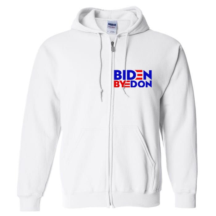 Biden Byedon Funny Politcal Anti Biden Full Zip Hoodie