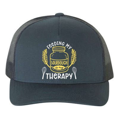 Bread Baking Feeding My Sourdough Is My Therapy Bread Baker Cool Gift Yupoong Adult 5-Panel Trucker Hat