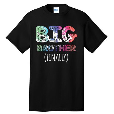 Big Brother Finally Toddlers Big Brother Tall T-Shirt