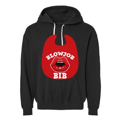 Blowjob Bib Funny Adult Dirty Humor Blowjob Bib Garment-Dyed Fleece Hoodie