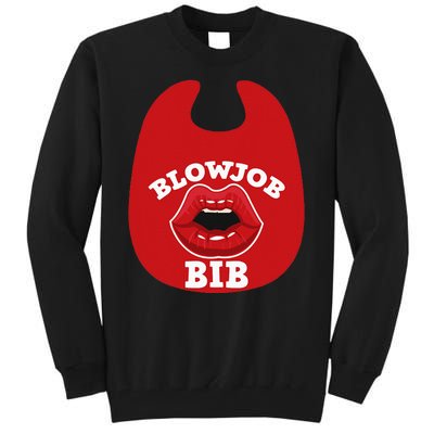 Blowjob Bib Funny Adult Dirty Humor Blowjob Bib Tall Sweatshirt