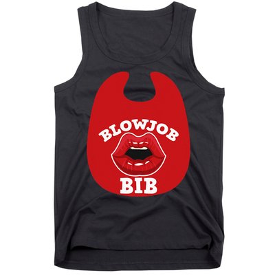 Blowjob Bib Funny Adult Dirty Humor Blowjob Bib Tank Top