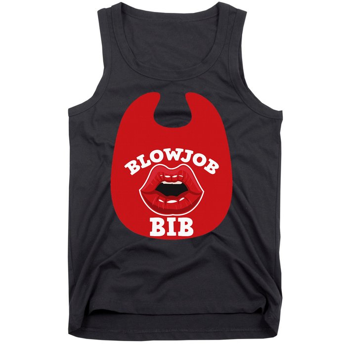 Blowjob Bib Funny Adult Dirty Humor Blowjob Bib Tank Top