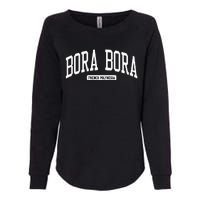 Bora Bora French Polynesia College Womens California Wash Sweatshirt