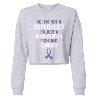 Badass Bitch Fighting Cancer Quote Funny Gift Cropped Pullover Crew