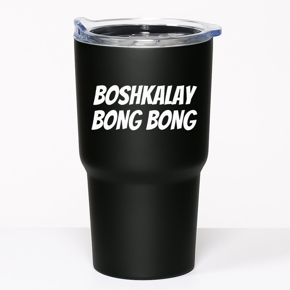 Boshkalay BongBong Funny Tumbler