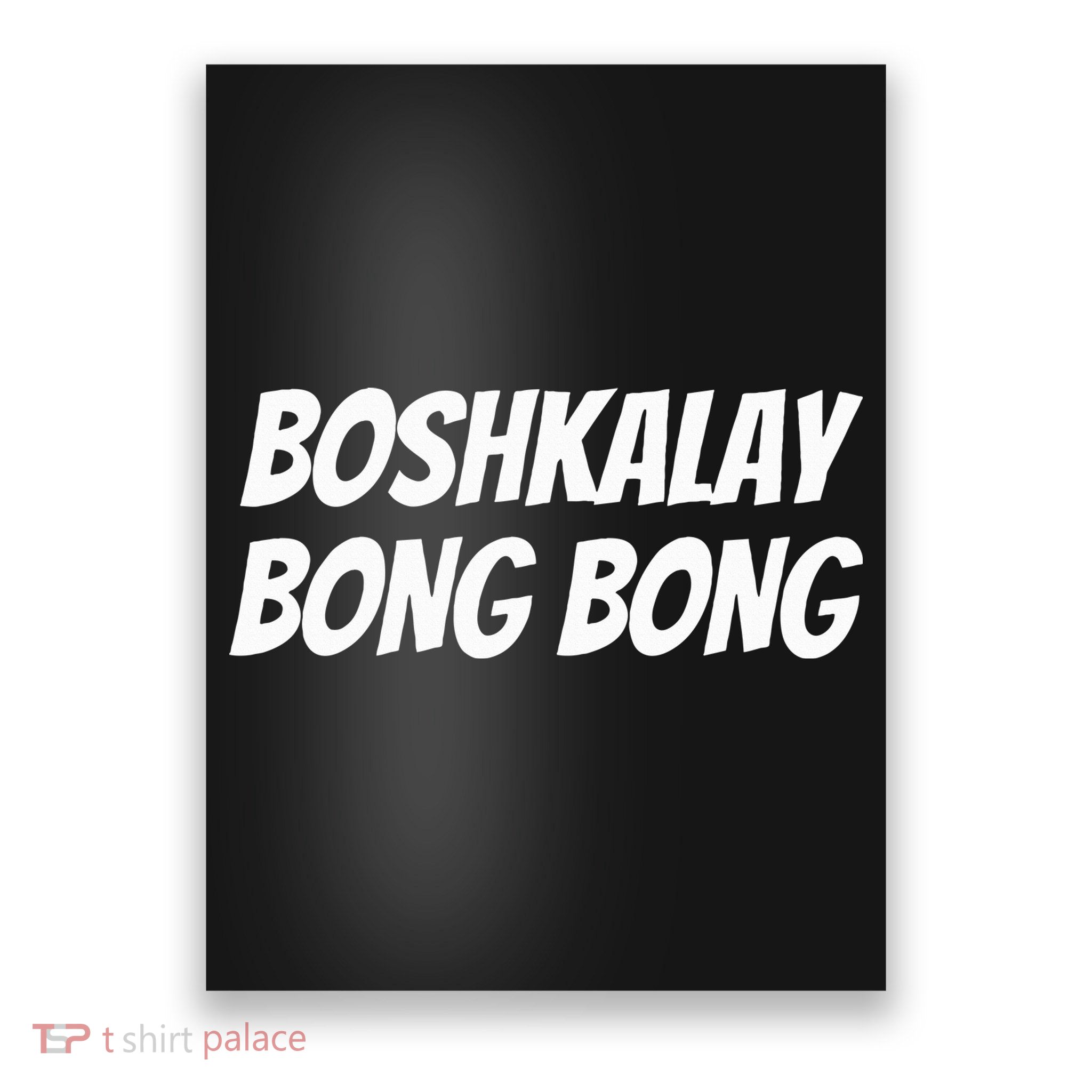 Boshkalay BongBong Funny Poster