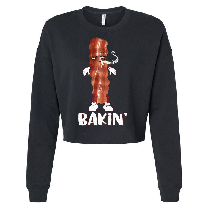 Bakin Bacon Funny 420 Marijuana Smoke Weed Pot Cropped Pullover Crew