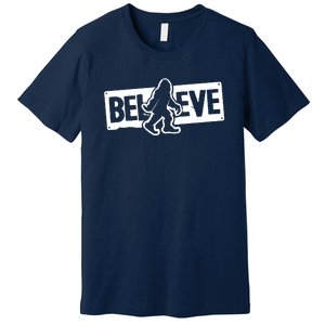 Believe Big Foot Sasquatch Bigfoot Premium T-Shirt