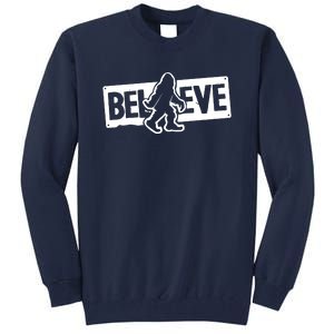 Believe Big Foot Sasquatch Bigfoot Tall Sweatshirt