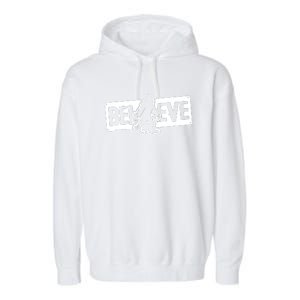 Believe Big Foot Sasquatch Bigfoot Garment-Dyed Fleece Hoodie