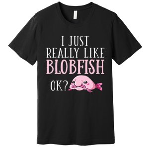 Blobfish Bob Fish Funny Cute Blob Blobby Premium T-Shirt