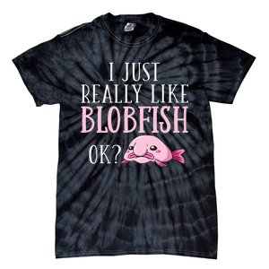 Blobfish Bob Fish Funny Cute Blob Blobby Tie-Dye T-Shirt