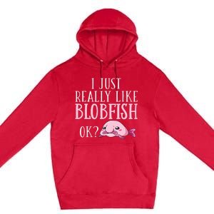 Blobfish Bob Fish Funny Cute Blob Blobby Premium Pullover Hoodie