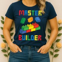 Brick Builder Funny Blocks Building Master Builder Toys Womens T-Shirt