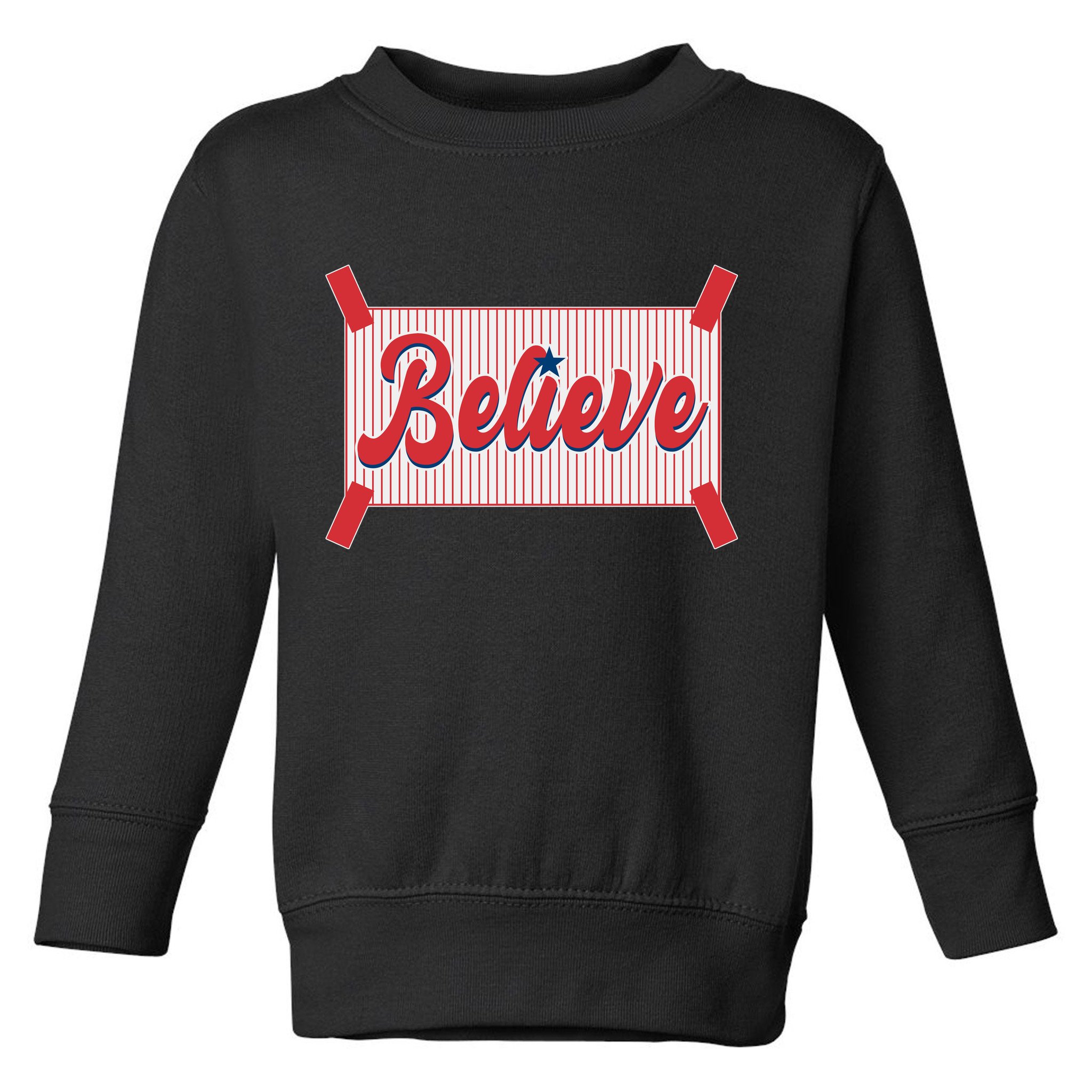 Believe Baseball Fan Philadelphia Baseball Toddler Sweatshirt