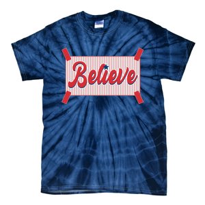 Believe Baseball Fan Philadelphia Baseball Tie-Dye T-Shirt