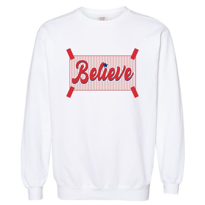 Believe Baseball Fan Philadelphia Baseball Garment-Dyed Sweatshirt