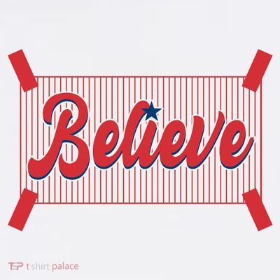 Believe Baseball Fan Philadelphia Baseball T-Shirt