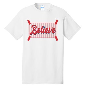 Believe Baseball Fan Philadelphia Baseball Tall T-Shirt