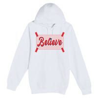 Believe Baseball Fan Philadelphia Baseball Premium Pullover Hoodie